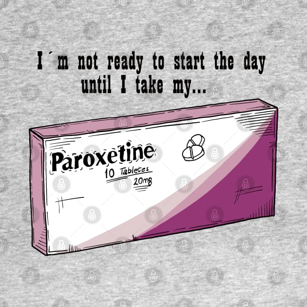 Paroxetine for a good Day by Jrfiguer